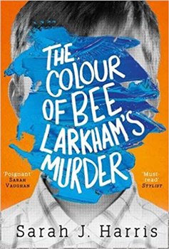 Levně The Colour of Bee Larkham's Murder - Sarah J. Harris