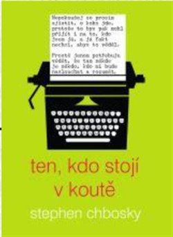 Levně Ten, kdo stojí v koutě - Stephen Chbosky