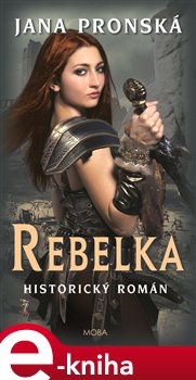 Levně Rebelka - Jana Pronská e-kniha