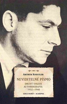 Levně Neviditelné písmo. Druhý svazek autobiografie 1932-1940 - Arthur Koestler
