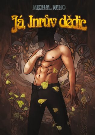Já, Inrův dědic - Michal Reho