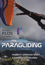 Paragliding 2018: moderní učebnice létání s padákovými kluzáky - Richard Plos,  kol.