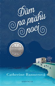 Dům na prahu noci - Catherine Bannerová
