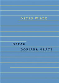 Obraz Doriana Graye - Oscar Wilde