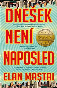 Dnešek není naposled - Elan Mastai