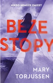 Beze stopy - Mary Torjussen