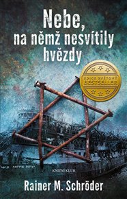 Nebe, na němž nesvítily hvězdy - Rainer M. Schröder