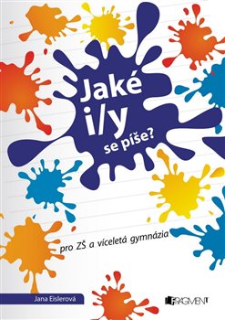 Levně Jaké i/y se píše? - Jana Eislerová
