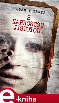 Levně S naprostou jistotou - Adam Mitzner e-kniha