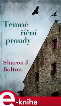 Levně Temné říční proudy - Sharon J. Bolton e-kniha