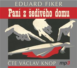 Levně Paní z šedivého domu, CD - Eduard Fiker