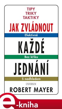 Levně Jak zvládnout každé jednání - Robert Mayer e-kniha