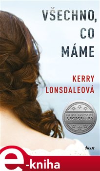Levně Všechno, co máme - Kerry Lonsdaleová e-kniha