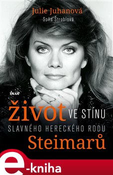 Levně Život ve stínu… - Soňa Štroblová, Julie Juhanová e-kniha