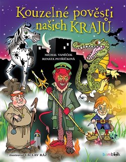 Levně Kouzelné pověsti našich krajů - Michal Vaněček, Renata Petříčková