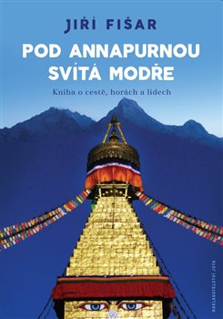 Levně Pod Anapurnou svítá modře - Jiří Fišar