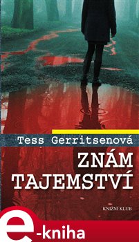 Znám tajemství - Tess Gerritsenová e-kniha