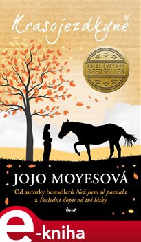 Levně Krasojezdkyně - Jojo Moyesová e-kniha