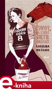 Levně Život, na který metr nestačí - Karolina Mikšíková e-kniha