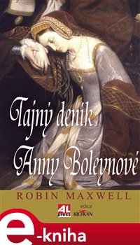 Levně Tajný deník Anny Boleynové - Robin Maxwell e-kniha