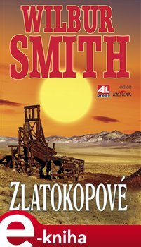 Zlatokopové - Wilbur Smith e-kniha