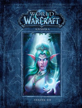 World of Warcraft: Kronika - Svazek 3 koupíte na Kosmas.cz