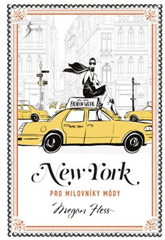 Levně New York pro milovníky módy - Megan Hess