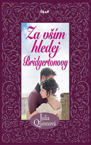 Za vším hledej Bridgertonovy - Julia Quinnová