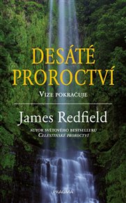 Desáté proroctví - James Redfield