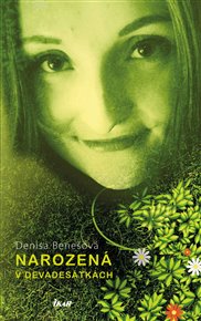 Narozená v devadesátkách - Denisa Benešová