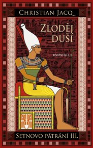 Setnovo pátrání III.: Zloděj duší - Christian Jacq