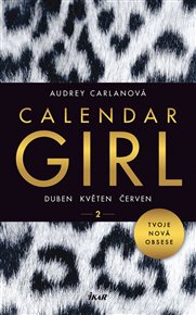 Calendar Girl 2: Duben, květen, červen - Audrey Carlanová