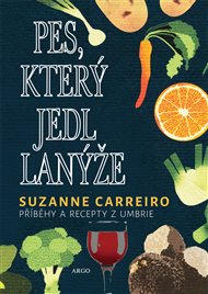 Pes, který jedl lanýže - Suzanne Carreiro