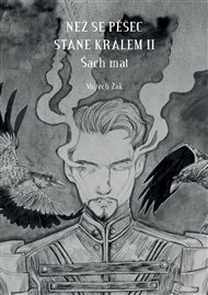 Než se pěšec stane králem II.: Šach mat - Vojtěch Žák