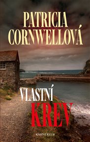 Vlastní krev - Patricia Cornwellová