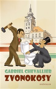 Zvonokosy - Gabriel Chevallier