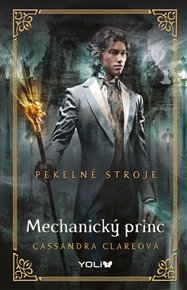 Mechanický princ: Pekelné stroje 2 - Cassandra Clareová