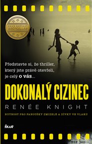 Dokonalý cizinec - Renée Knight
