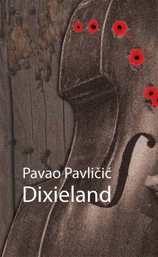 Dixieland - Pavao Pavličić
