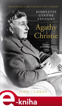 Levně Kompletní utajené zápisníky A. Christie - John Curran e-kniha