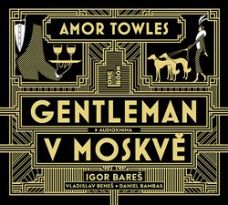 Levně Gentleman v Moskvě, CD - Amor Towles