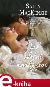Levně Jak odolat markýzovi - Sally MacKenzie e-kniha