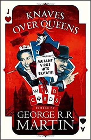Knaves over Queens (Wild cards) - George R. R. Martin