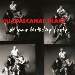 Levně At Your Birthday Party - Guadalcanal Diary