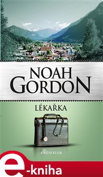 Levně Lékařka - Noah Gordon e-kniha