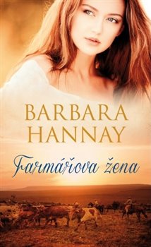 Levně Farmářova žena - Barbara Hannay