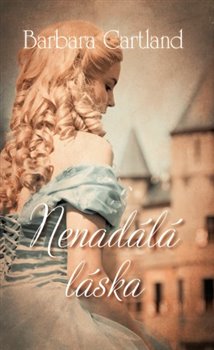 Levně Nenadálá láska - Barbara Cartland