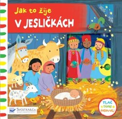 Levně Jak to žije v jesličkách. Tlač, táhni, posouvej