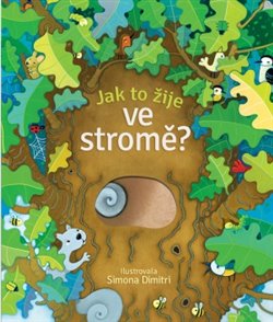 Levně Jak to žije ve stromě? - Anna Milbourne, Nicola Butler