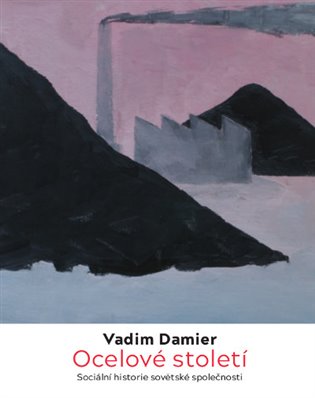 Ocelové století - Vadim Damier